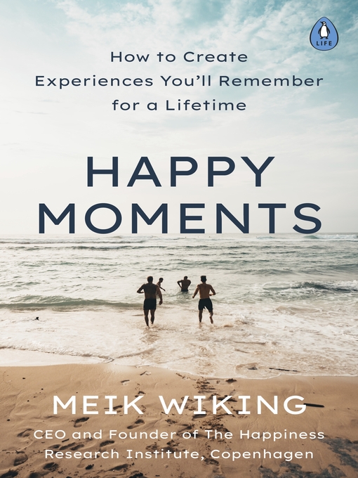 Title details for Happy Moments by Meik Wiking - Available